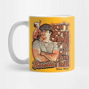 Baretta Don't Do the Crime If you Can't Do the Time Mug